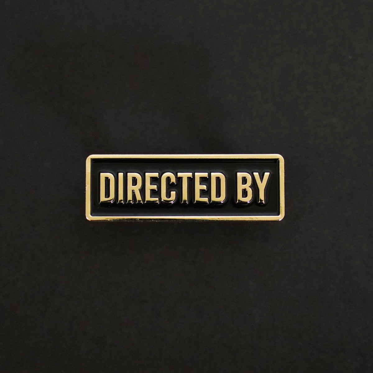 Directed By Credit Enamel Pin front