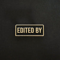 Edited By Credit Enamel Pin front